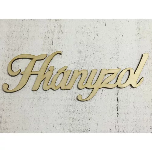 Natúr fa "Hiányzol" felirat 23cm