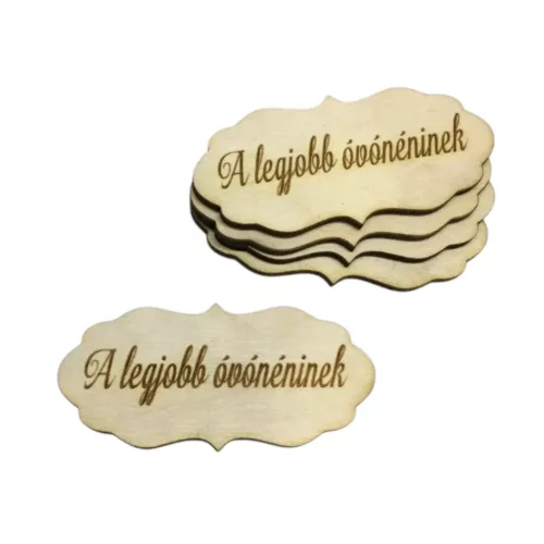 Natúr fa -"A legjobb óvónéninek fodros tábla 7x3,5cm 5db/cs