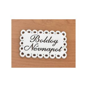 Fa -Boldog névnapot csipkés tábla fehér 4,5x7cm