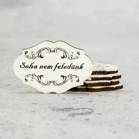 Nyomtatott fa tábla - Soha nem feledünk 5db-cs