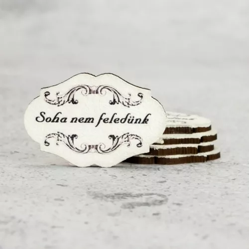 Nyomtatott fa tábla - Soha nem feledünk 5db-cs