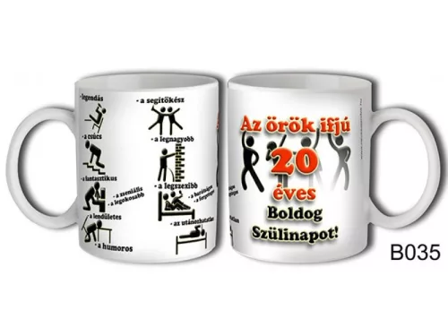 Bögre Az örök ifjú 20 éves Boldog szülinapot!