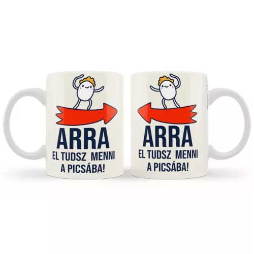 Bögre 3dl - Arra el tudsz menni a picsába