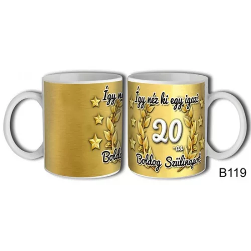 Bögre Így néz ki egy egy igazi 20-as Boldog szülinapot!