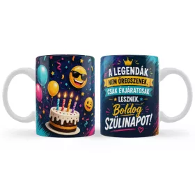   Bögre 3 dl -Születésnapos - A Legendák Nem Öregszenek, Csak Évjáratosak Lesznek