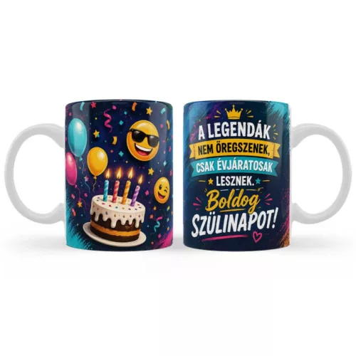 Bögre 3 dl -Születésnapos - A Legendák Nem Öregszenek, Csak Évjáratosak Lesznek