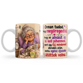   Születésnapi Bögre – Onnan Tudod, Hogy Megöregedtél… 