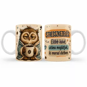  Bögre 3dl– Stresszkezelés: Előbb Kávé 