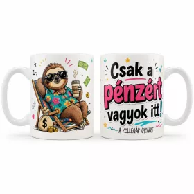 Kollégás Bögre – Csak a pénzért vagyok itt! 