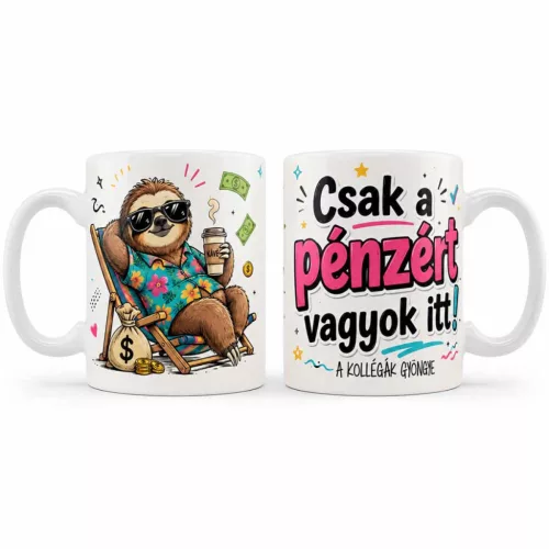 Kollégás Bögre – Csak a pénzért vagyok itt! 