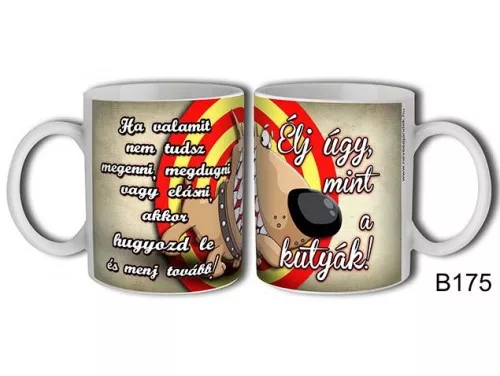 Bögre 3 dl - Élj úgy mint a kutyák