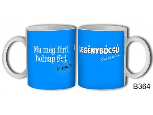 Bögre Legénybúcsú ma még férfi holnap... ajándék legénybúcsúra