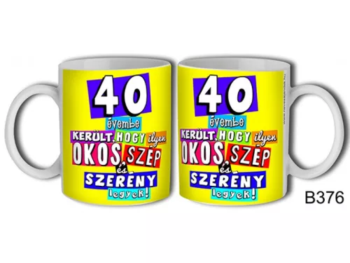 Bögre 40 évembe került.. születésnapi ajándék