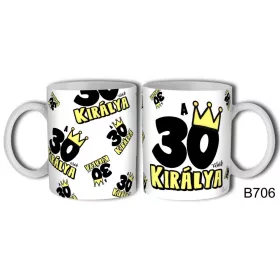 Bögre A 30-asok királya születésnapi ajándék