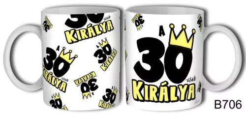 Bögre A 30-asok királya születésnapi ajándék
