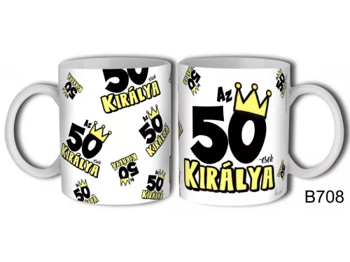 Bögre A 50-esek királya születésnapi ajándék