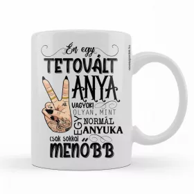 Kávés bögre - A  egy tetovált anya vagyok
