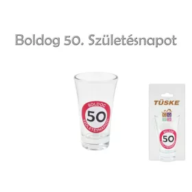 Pálinkás pohár Boldog 50. Születésnapot 9cm